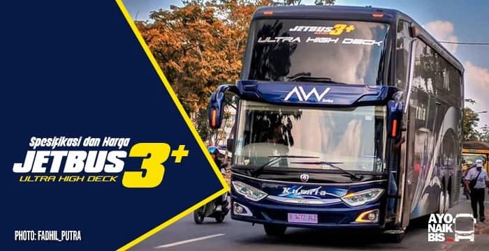Spesifikasi Dan Harga Jetbus 3 UHD Adiputro